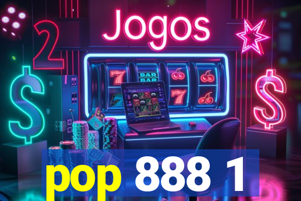 pop 888 1